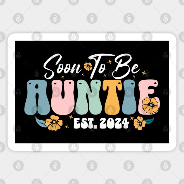 Soon To Be Auntie Est 2024 Magnet by retroparks